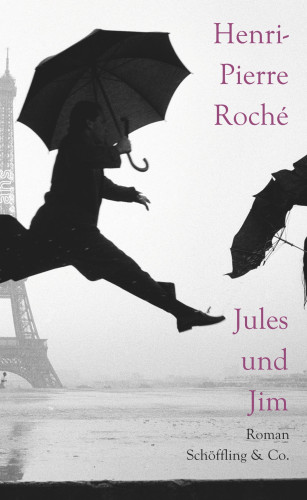 Henri-Pierre Roché: Jules und Jim