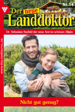 Tessa Hofreiter: Der neue Landdoktor 14 – Arztroman