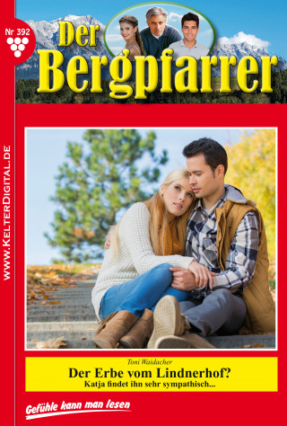 Toni Waidacher: Der Bergpfarrer 392 – Heimatroman