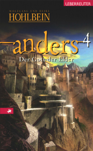 Wolfgang Hohlbein: Anders - Der Gott der Elder (Anders, Bd. 4)
