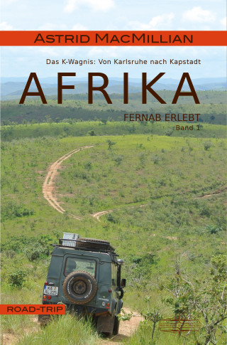 Astrid MacMillian: Afrika fernab erlebt (1)