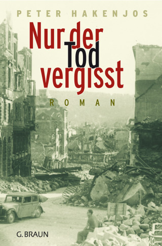 Peter Hakenjos: Nur der Tod vergisst