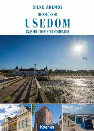 Silke Arends: Reiseführer Usedom