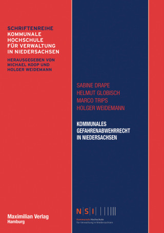 Sabine Drape, Helmut Globisch, Marco Trips, Holger Weidemann: Kommunales Gefahrenabwehrrecht in Niedersachsen