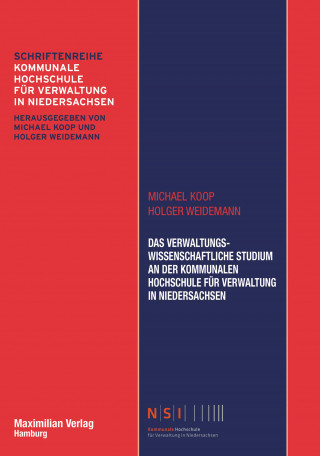Michael Koop, Holger Weidemann: Das Verwaltungswissenschaftliche Studium an der Kommunalen Hochschule für Verwaltung in Niedersachsen
