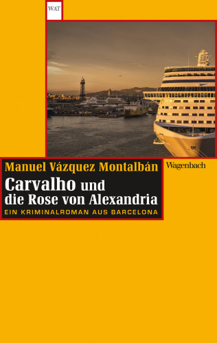 Manuel Vázquez Montalbán: Carvalho und die Rose von Alexandria