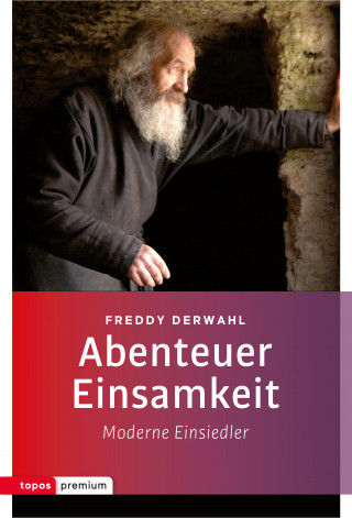 Freddy Derwahl: Abenteuer Einsamkeit