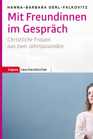 Hanna-Barbara Gerl-Falkovitz: Mit Freundinnen im Gespräch