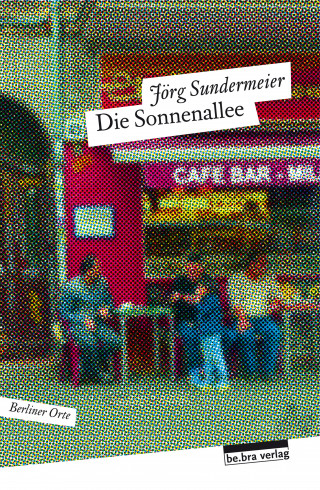 Jörg Sundermeier: Die Sonnenallee