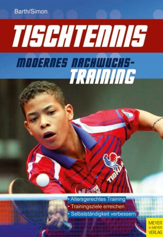 Berndt Barth, Evelyn Simon: Tischtennis - Modernes Nachwuchstraining