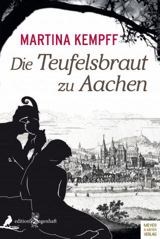 Martina Kempff: Die Teufelsbraut zu Aachen