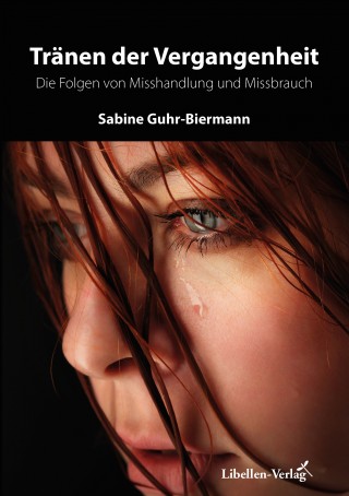 Sabine Guhr-Biermann: Tränen der Vergangenheit