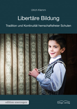 Ulrich Klemm: Libertäre Bildung