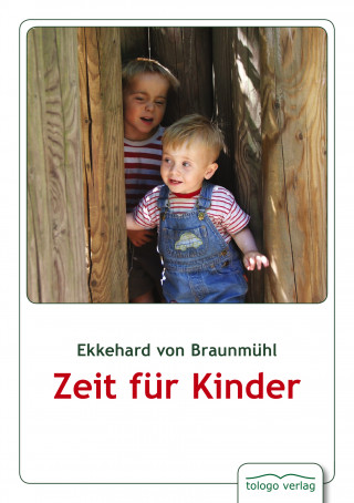 Ekkehard von Braunmühl: Zeit für Kinder