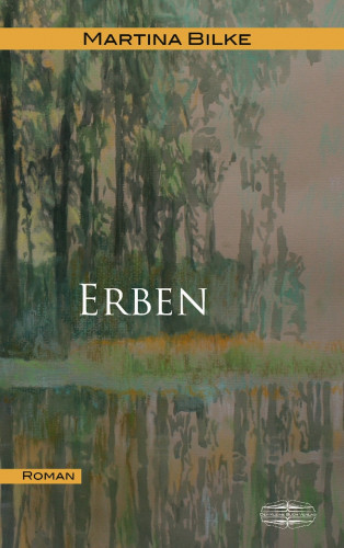 Martina Bilke: Erben