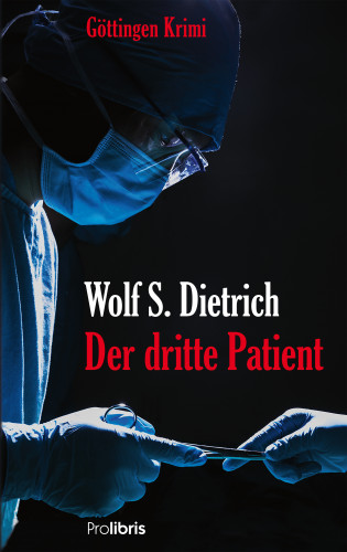Wolf S. Dietrich: Der dritte Patient