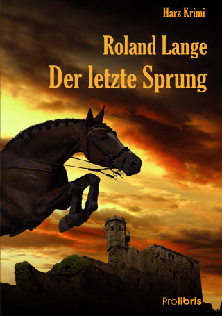 Roland Lange: Der letzte Sprung