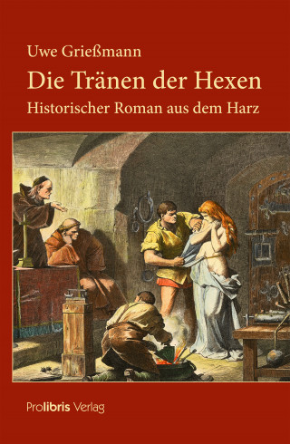 Uwe Grießmann: Die Tränen der Hexen