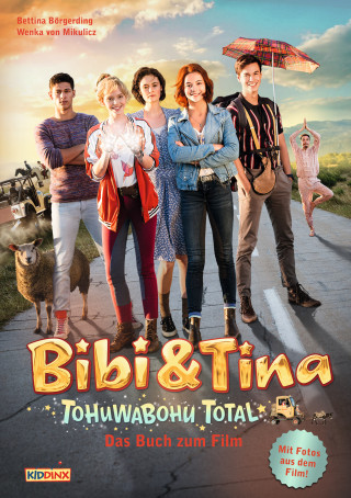 Bettina Börgerding, Wenka von Mikulicz: Bibi & Tina - Tohuwabohu total! - Das Buch zum Film