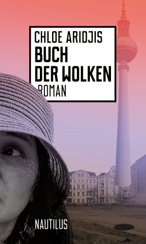 Chloe Aridjis: Buch der Wolken