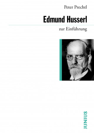 Peter Prechtl: Edmund Husserl zur Einführung