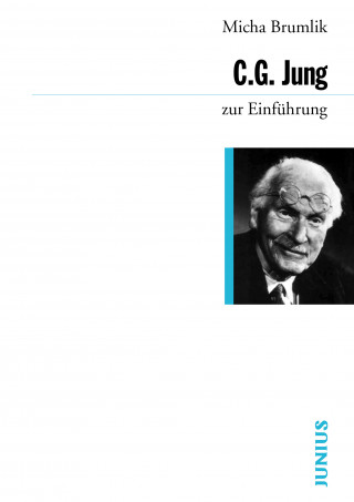 Micha Brumlik: C.G. Jung zur Einführung