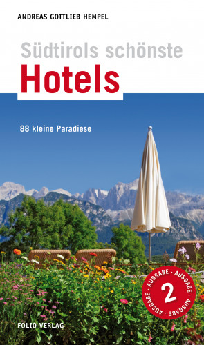 Andreas Gottlieb Hempel: Südtirols schönste Hotels