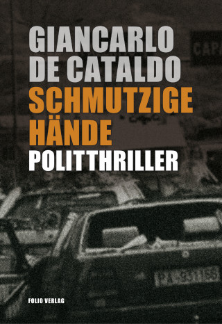 Giancarlo De Cataldo: Schmutzige Hände