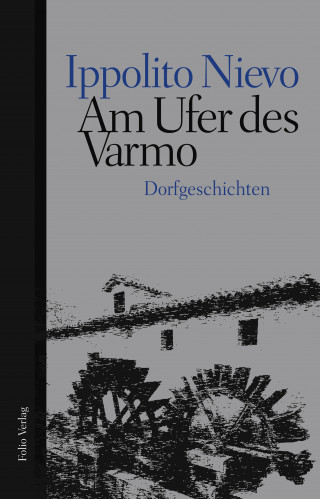 Ippolito Nievo: Am Ufer des Varmo