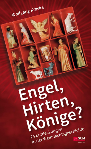 Wolfgang Kraska: Engel, Hirten, Könige?