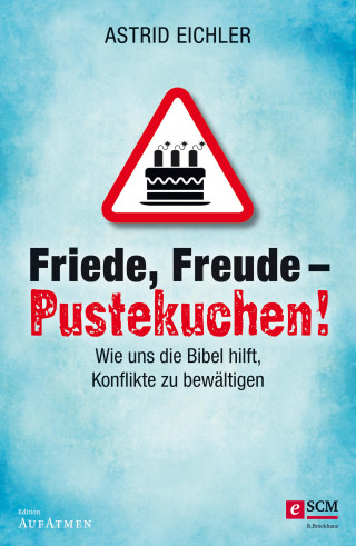Astrid Eichler: Friede, Freude - Pustekuchen!