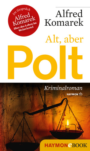 Alfred Komarek: Alt, aber Polt