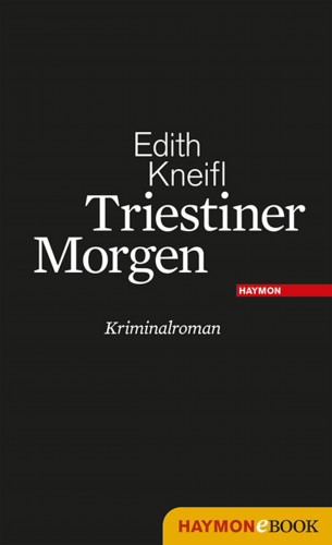 Edith Kneifl: Triestiner Morgen