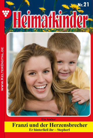 Ute Amber: Heimatkinder 21 – Heimatroman