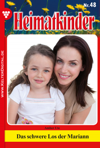 Ute Amber: Heimatkinder 48 – Heimatroman