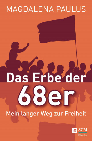 Magdalena Paulus: Das Erbe der 68er