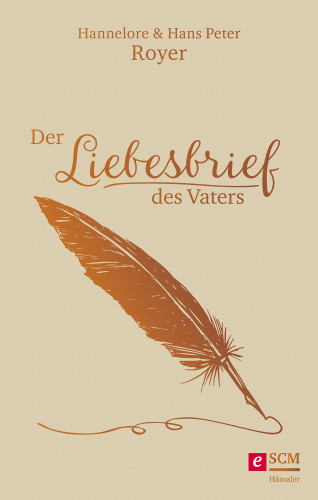 Hans Peter Royer, Hannelore Royer: Der Liebesbrief des Vaters