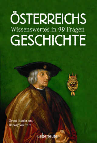 Georg Kugler, Herwig Wolfram: Österreichs Geschichte