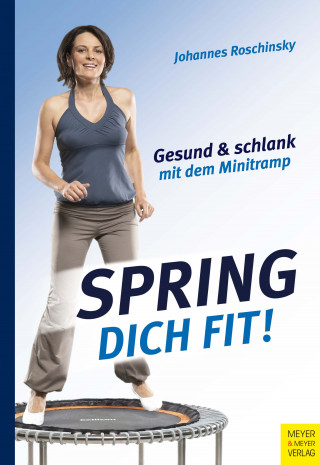 Johannes Roschinsky: Spring dich fit!