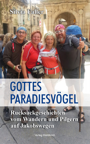 Silvia Faller: Gottes Paradiesvögel