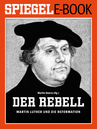 Der Rebell - Martin Luther und die Reformation