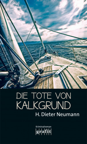 Heinrich Dieter Neumann: Die Tote von Kalkgrund