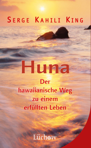 Serge Kahili King: Huna