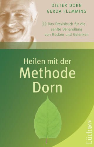 Dieter Dorn, Gerda Flemming: Heilen mit der Methode Dorn