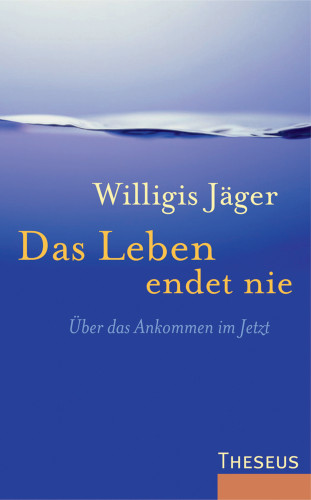 Willigis Jäger: Das Leben endet nie
