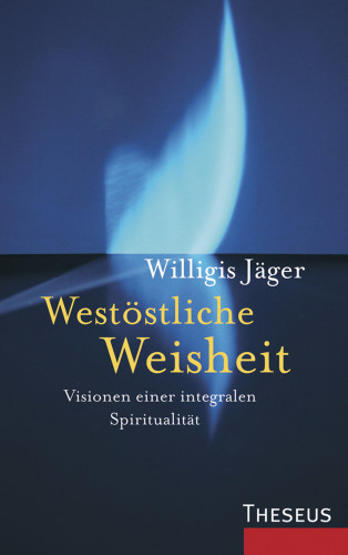 Willigis Jäger: Westöstliche Weisheit