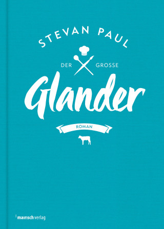 Stevan Paul: Der große Glander