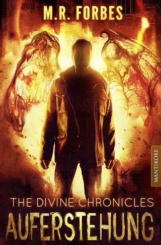 M.R. Forbes: THE DIVINE CHRONICLES 1 - AUFERSTEHUNG