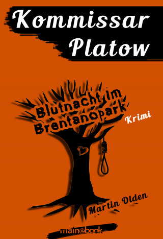 Martin Olden: Kommissar Platow, Band 5: Blutnacht im Brentanopark