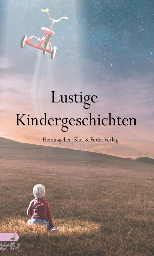 Kiel und Feder Verlag: Lustige Kindergeschichten